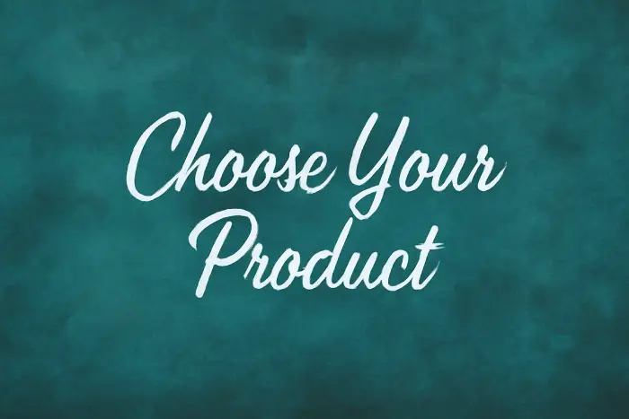 Choose your Products